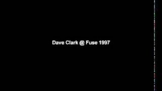 1997 Dave Clark  Fuse [upl. by Fenella]