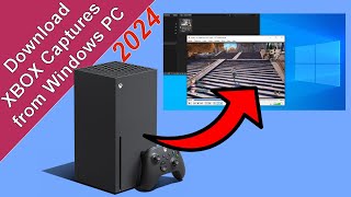 How to Access Xbox Series X Game Captures on a Windows PC 2024 [upl. by Einoj936]