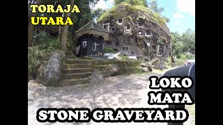 LOKO MATA STONE GRAVEYARD kuburan batu di Toraja [upl. by Ragouzis848]