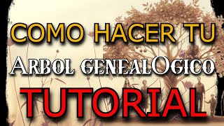 TUTORIAL 🌳 APRENDE Cómo HACER tu ÁRBOL GENEALÓGICO 🔎 [upl. by Esyahc]