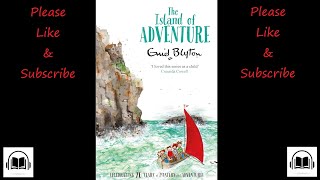 The island of adventure by Enid Blyton full audiobook Book 1 [upl. by Wendin]