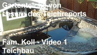 Gartenteich der Familie Koll Video 1  Teichbau  Der Bau des Gartenteichs [upl. by Brennan745]