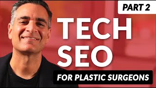 SEO for Plastic Surgeons Getting Technical SEO Right [upl. by Ahsaeym444]