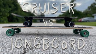 Should you buy a Longboard Or Cruiser  A Somewhat Technical Comparison [upl. by Avin656]