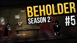 Beholder S2 EP 5  DONT IGNORE ME ★ Lets Play Beholder Gameplay [upl. by Marabelle370]