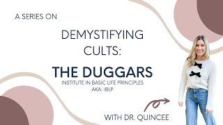 A Series Demystifying Cults The Duggars IBLP [upl. by Hogen959]