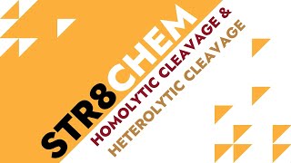 Homolytic Cleavage amp Heterolytic Cleavage  STR8CHEM [upl. by Reteip147]