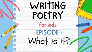 Writing Poetry for Kids  Episode 1  What is it [upl. by Lirva]