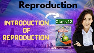 Introduction of Reproduction class 12class 12 reproduction reproduction by talent academy [upl. by Grantland]