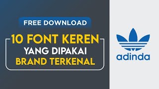 10 FONT KEREN yang dipakai untuk LOGO BRAND Terkenal  FREE DOWNLOAD LOGO FONT [upl. by Nagol135]