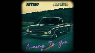 Jelly roll  Coming To You feat Astray [upl. by Ateikan]