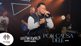 Marcados Pagode Gospel  Por Causa Dele Cover [upl. by Atirac811]