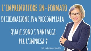 PARTITA IVA ARRIVA LA DICHIARAZIONE PRECOMPILATA IVA  TUTTO QUELLO CHE DEVI SAPERE [upl. by Ru]