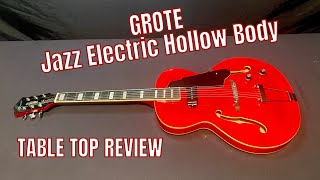 Grote Jazz Hollow Body  Full Review [upl. by Mulry459]