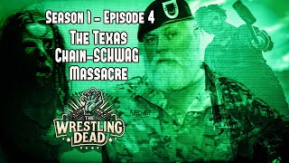 The Wrestling Dead S1 Ep4 The Texas ChainSchwag Massacre [upl. by Osmo791]