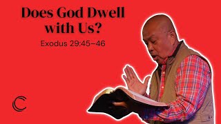 God Dwells with Us  Dr Fel Bagunu  Exodus 2945–46 [upl. by Domela]