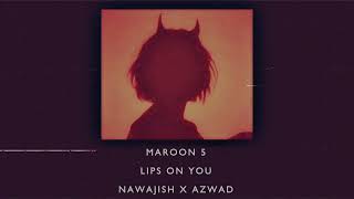 Maroon 5  Lips on you Cover  Nawajish x Azwad [upl. by Trainer336]