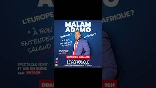 Spectacle Malam Adamo le 23 avril au théâtre le république Paris à 16h Réserver les billets [upl. by Anyahc]