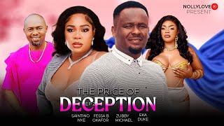 THE PRICE OF DECEPTION EP 2 ZUBBY MICHAEL FESSA BETTY OKAFOR 2024 NEW NOLLYWOOD MOVIE [upl. by Teri843]