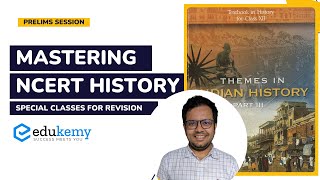 Mastering NCERT History  Special Classes for Revision  UPSC CSE Prelims  Edukemy [upl. by Gnet927]