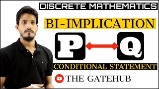 Biconditional  Bi Implication  Conditional Statements  Propositional Logic  Discrete Mathematics [upl. by Douty]