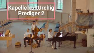 Prediger 2 Kapelle kultUrchig [upl. by Koffman]