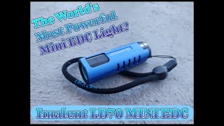 Worlds Most Powerful EDC Light Imalent LD70 EDC LIGHT [upl. by Pitts]