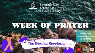 Old Harbour Bay SDA l WEEK OF PRAYER “The Word As Revelation” Wednesday November 6 2024 730PM [upl. by Laina]