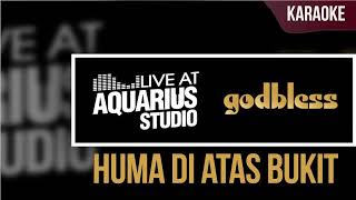 Huma Di Atas Bukit  God Bless  Karaoke Live Aquarius Studio [upl. by Akinet]