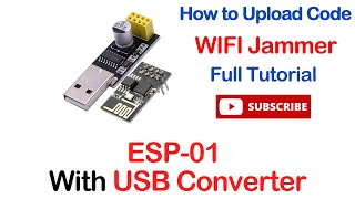 ESP 01 esp8266 WIFI Deauther Module how to upload code WiFi Jammer [upl. by Mlehliw]