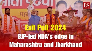 Exit Poll 2024 BJPled NDA’s edge in Maharashtra and Jharkhand  Maharashtra exit poll [upl. by Levine]