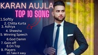 Karan Aujla All Songs  Karan Aujla New Song 2024  karanaujla All Songs trending [upl. by Ronoc790]