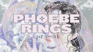 Phoebe Rings  quotCheshirequot Official Audio [upl. by Stila]