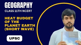 Heat Budget  Solar Radiation Heat Balance amp Temperature  Geography Class 11  UPSC [upl. by Akined]