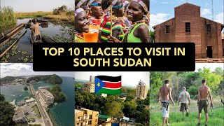 Discover South Sudan Top 10 MustVisit Destinations [upl. by Kizzie]