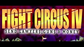 Fight Circus 4 quotSend Lawyers Guns And Moneyquot [upl. by Tniassuot]