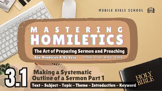 Homiletics 31 Systematic Parts of a Sermon Outline Part1 [upl. by Lowell]