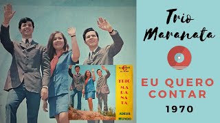 Hinos Antigos  Trio Maranata  Eu Quero Contar  LP Adeus Mundo 1970 [upl. by Gretna]