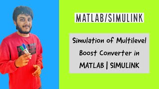 Simulation of Multilevel Boost Converter in MATLAB  SIMULINK [upl. by Egide670]