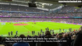 Pep Guardiola and Andoni Iraola lay wreaths at the Etihad on Saturday November 4 2023 [upl. by Sac]