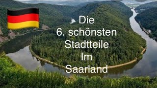 Die 6 schönsten Städte im Saarland Germany [upl. by Nytsrik686]