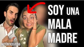 Soy una MALA MADRE  Auténtico 156 Día de la madre la culpa crianza respetuosa [upl. by Bohaty902]