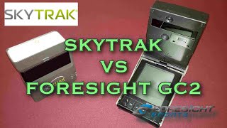 Skytrak vs Foresight GC2  Is it worth upgrading your Skytrak [upl. by Sadella]