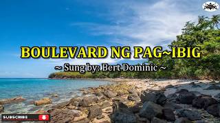 BOULEVARD  Dan Byrd Karaoke Cover Tagalog Version by Bert Dominic [upl. by Haret538]