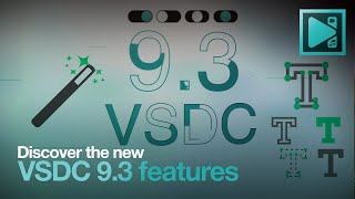 VSDC 93 Update Explore New Features and Tools [upl. by Ayamahs507]