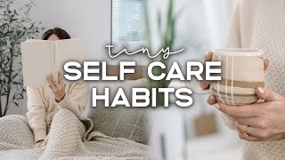 7 TINY Ways To Take Better CARE Of Yourself In 2024  Self Care Habits [upl. by Ennadroj]