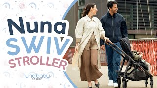 Nuna Swiv Stroller 360°  Luna Baby Store [upl. by Finegan]