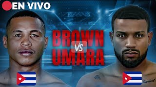 ğŸ”´EN VIVOğŸ”¥PELEA COMPLETAğŸ¥ŠKevin Hayler BrownğŸ†š Idalberto UmarağŸ“¢ NARRACIÃ“NCOMENTARIOS [upl. by Doscher]