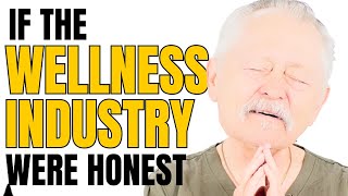 If the Wellness Industry Were Honest  Honest Ads [upl. by Kincaid986]