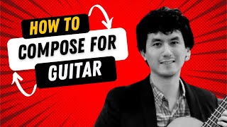 How to Compose for Classical Guitar  Daniel Nistico  How to Improve on Classical Guitar [upl. by Ealasaid]